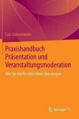 Praxishandbuch Praesentation und Veranstaltungsmoderation