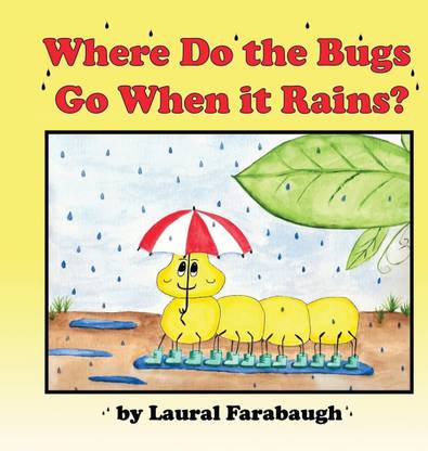 Where Do the Bugs Go When it Rains?