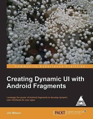 Creating Dynamic UI with Android Fragments