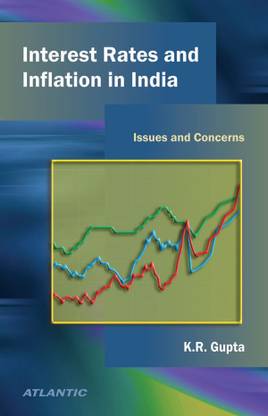 Interest Rates and Inflation in India Issues and Concerns