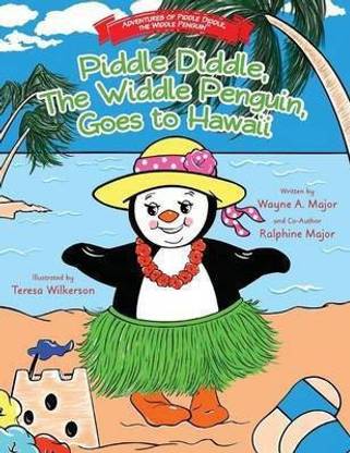 Piddle Diddle, The Widdle Penguin, Goes to Hawaii