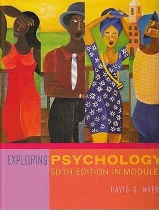 Exploring Psychology, Sixth Edition, in Modules (Cloth)