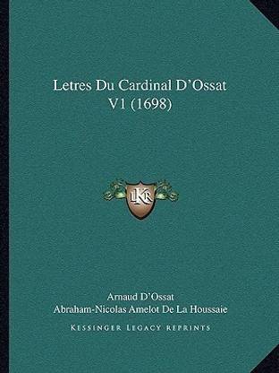 Letres Du Cardinal D'Ossat V1 (1698)