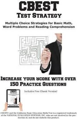 CBEST Test Strategy! Winning Multiple Choice Strategies for the California Basic Educational Skills Test