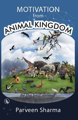 Motivation From Animal Kingdom  - Be the best animal