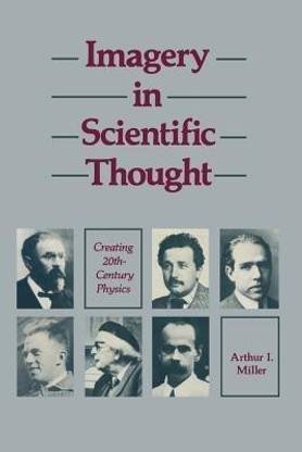Imagery in Scientific Thought Creating 20th-Century Physics