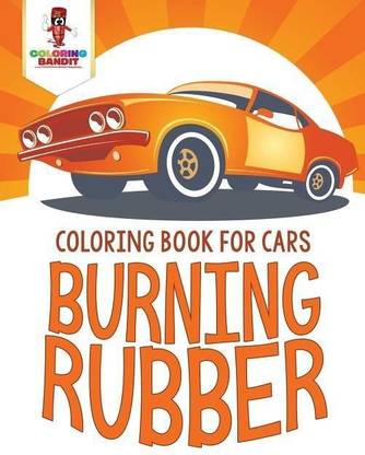 Burning Rubber