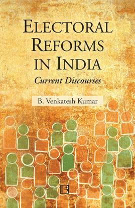 Electoral Reforms in India