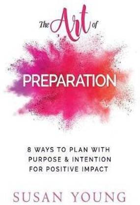 The Art of Preparation