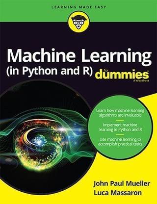 Machine Learning (in Python and R) for Dummies
