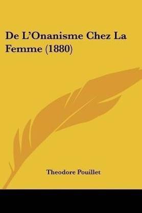 De L'Onanisme Chez La Femme (1880)