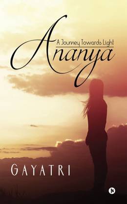 Ananya  - A Journey Towards Light