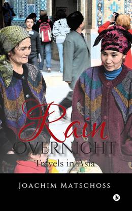 Rain Overnight  - Travels in Asia
