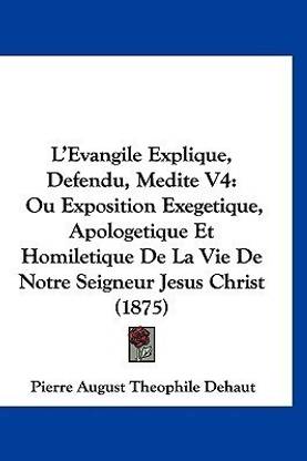 L'Evangile Explique, Defendu, Medite V4