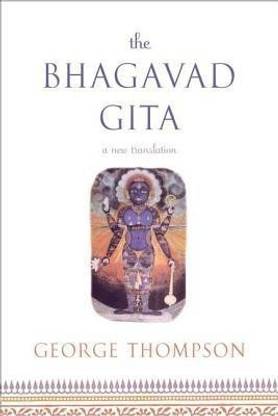 Bhagavad Gita, A New Translation