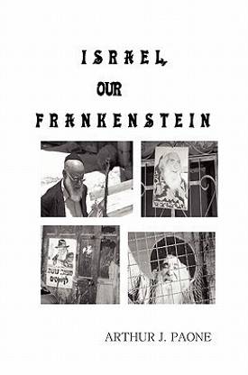 Israel, Our Frankenstein