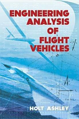 Engineering Analysis of Flight Vehicles New edition Edition