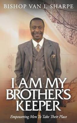 I Am My Brother's Keeper