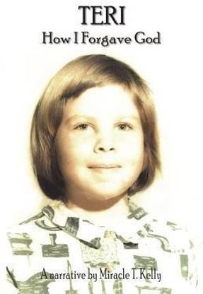 Teri - How I Forgave God