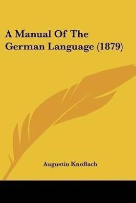 A Manual Of The German Language (1879)