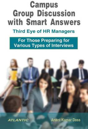 Campus Group Discussion with Smart Answers Third Eye of HR Managers (for Those Preparing for Various Types of Interviews)