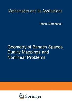 Geometry of Banach Spaces, Duality Mappings and Nonlinear Problems