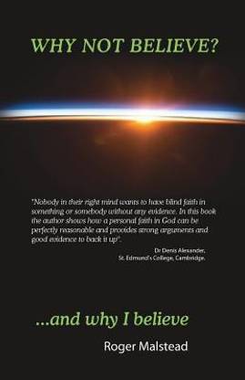 Why not believe? And why I believe...