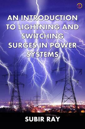 An Introduction To Lightning And Switching Surges In Power Systems