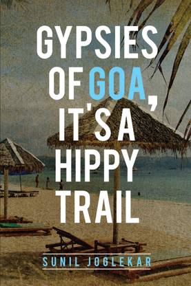 Gypsies of Goa, It's a Hippy Trail
