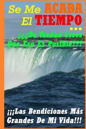 Se Me Acaba El Tiempo... ???De Verdad Crees Que Eso Es Posible