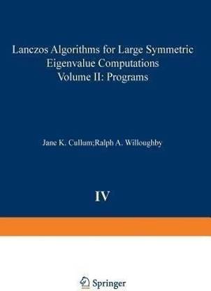 Lanczos Algorithms for Large Symmetric Eigenvalue Computations Vol. II Programs