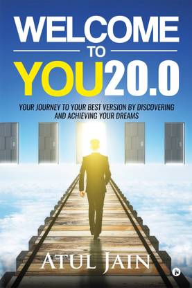 Welcome to You20.0  - Your Journey to Your Best Version by Discovering and Achieving Your Dreams