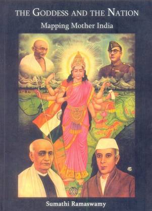 The Goddess and the Nation Mapping Mother India