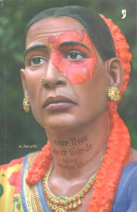 Our Lives Our Words Telling Aravani Lifestories  - Telling Aravani Lifestories