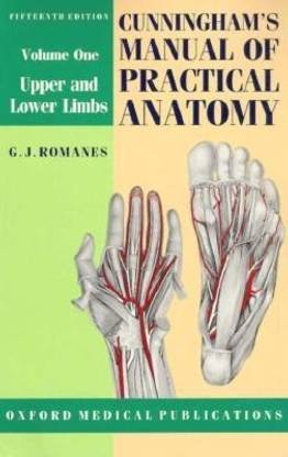Cunningham's Manual of Practical Anatomy: Upper and Lower Limbs Volume 1