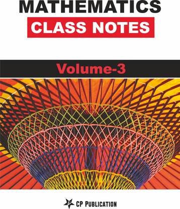 Class Notes of Mathematics Volume -3 For JEE By Career Point Kota