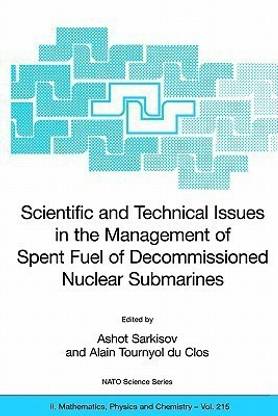 Scientific and Technical Issues in the Management of Spent Fuel of Decommissioned Nuclear Submarines