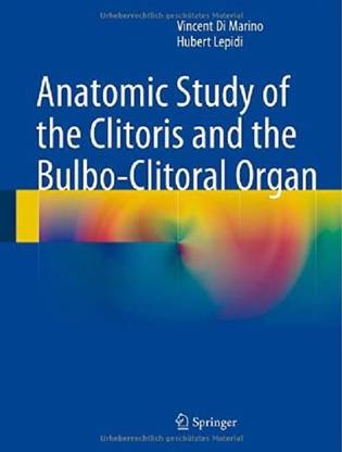 Anatomic Study of the Clitoris and the Bulbo-Clitoral Organ