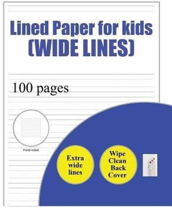 Lined Paper for Kids (wide lines): 100 basic handwriting practice sheets with wide lines for children aged 3 to 6