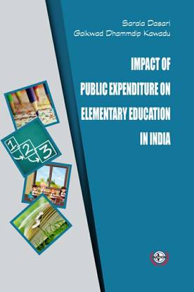 Impact of Public Expenditure on Elementary Education in India (A State Wise Analysis)