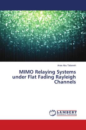 MIMO Relaying Systems under Flat Fading Rayleigh Channels