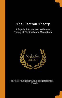The Electron Theory