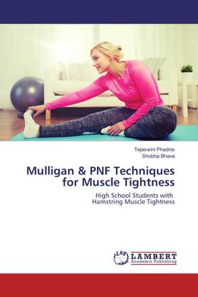 Mulligan & PNF Techniques for Muscle Tightness