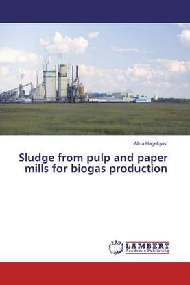 Sludge from pulp and paper mills for biogas production