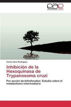 Inhibicion de La Hexoquinasa de Trypanosoma Cruzi