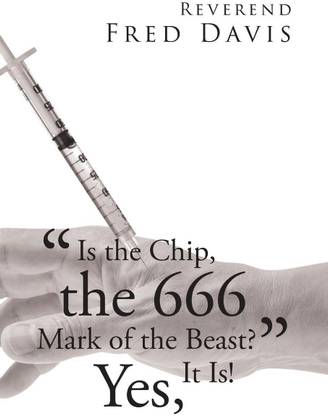 "Is the Chip, the 666 Mark of the Beast?"
