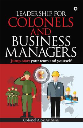 Leadership for Colonels and Business Managers  - Jump-start your team and yourself