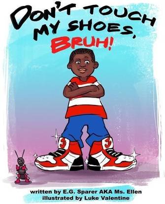 Don't Touch My Shoes, Bruh!