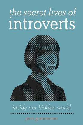 The Secret Lives of Introverts