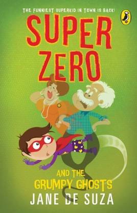 Super Zero and the Grumpy Ghosts